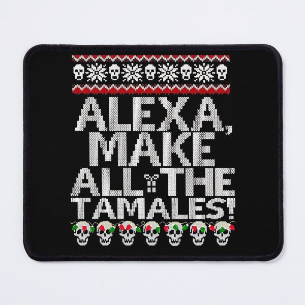 Item preview, Alexa Make All The Tamales Ugly Christmas Pattern designed and sold by madelenema4u.