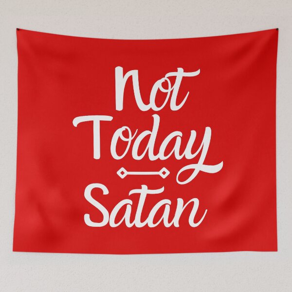 Item preview, Not Today Satan I Funny Quote designed and sold by showoffmarket.