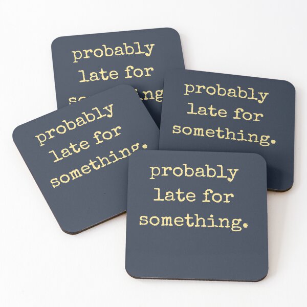 Item preview, Probably late for something designed and sold by sabrinadesign.