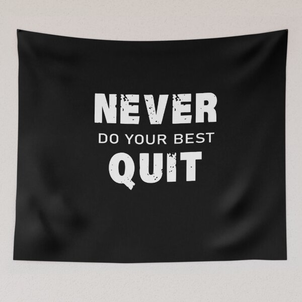 Item preview, Never do your best quit designed and sold by shaakir.