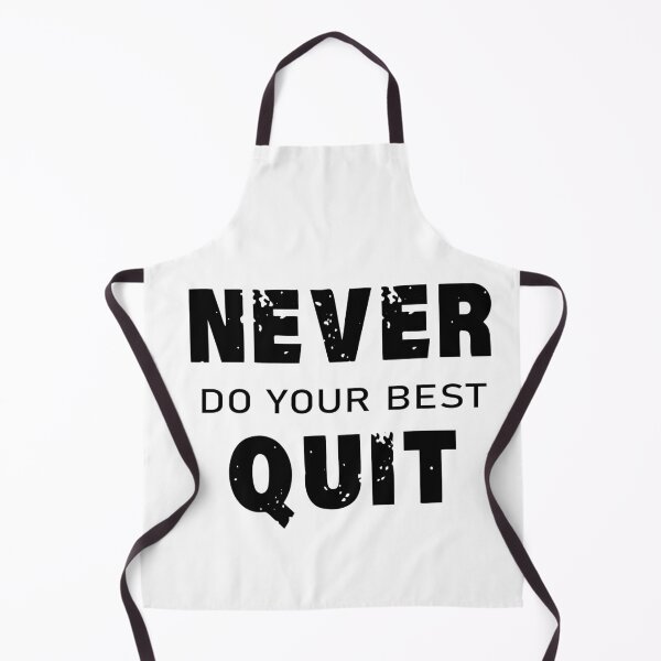 Item preview, Never do your best quit designed and sold by shaakir.