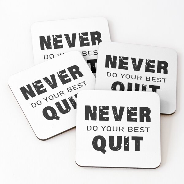 Item preview, Never do your best quit designed and sold by shaakir.