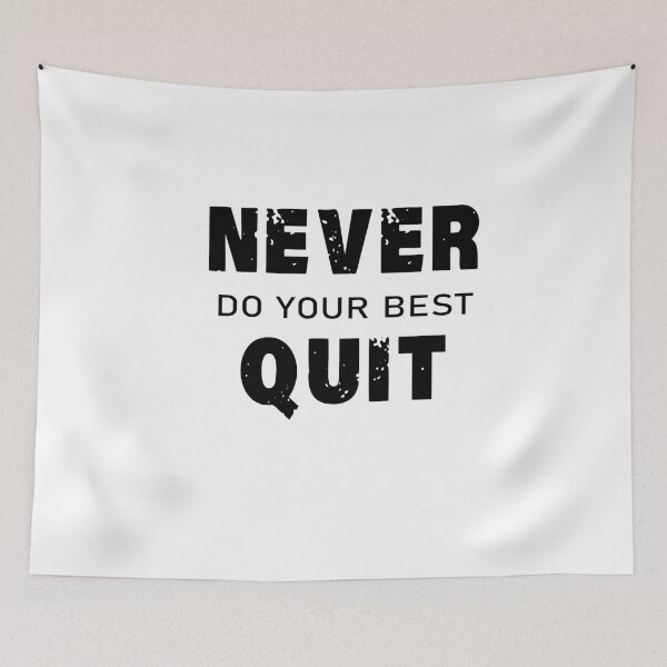 Item preview, Never do your best quit designed and sold by shaakir.
