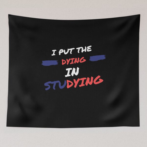 Item preview, I put the dying in studying designed and sold by oufa.