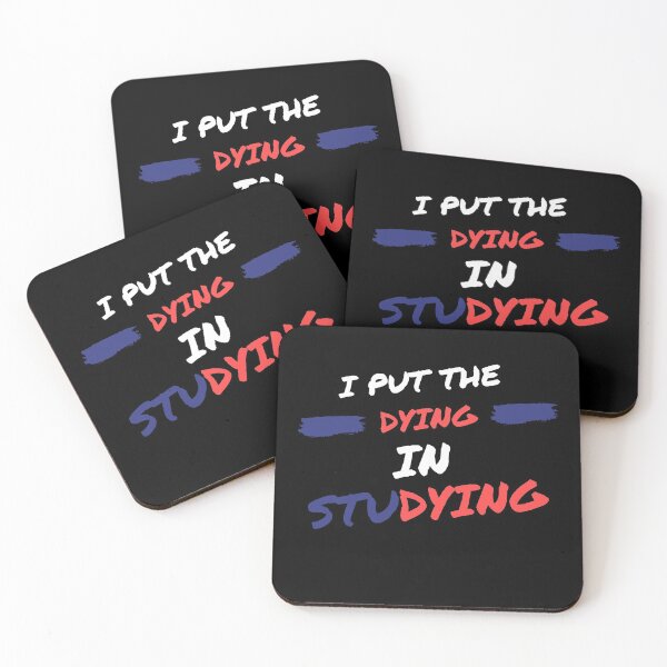 Item preview, I put the dying in studying designed and sold by oufa.