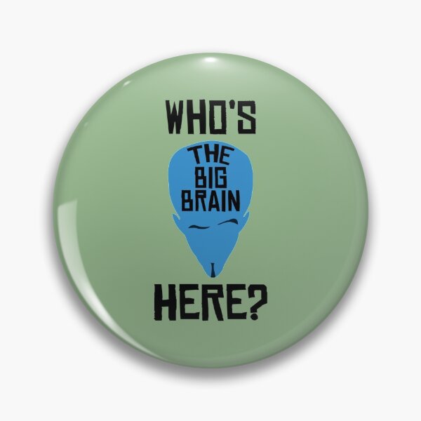 Item preview, Megamind - Who is The Big Brain Here Perfect Gift    designed and sold by MindofaSnail.