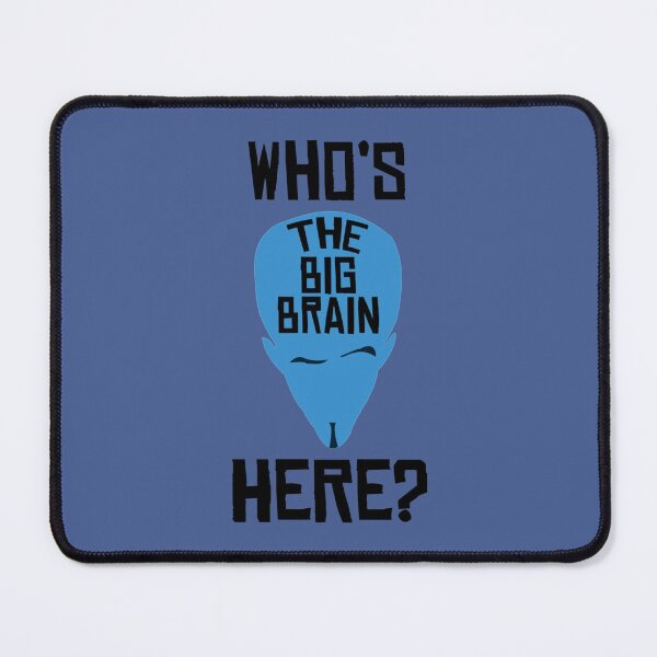 Item preview, Megamind - Who is The Big Brain Here Perfect Gift    designed and sold by MindofaSnail.