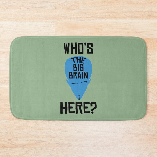 Item preview, Megamind - Who is The Big Brain Here Perfect Gift    designed and sold by MindofaSnail.