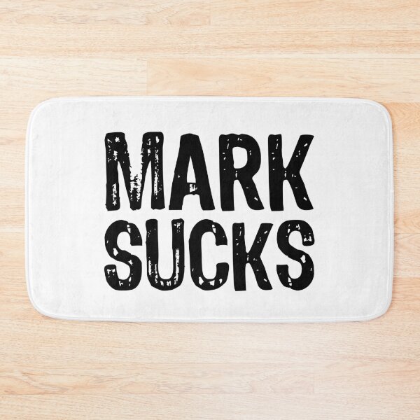 Item preview, Mark Sucks designed and sold by The "I Love Everything" Shop.