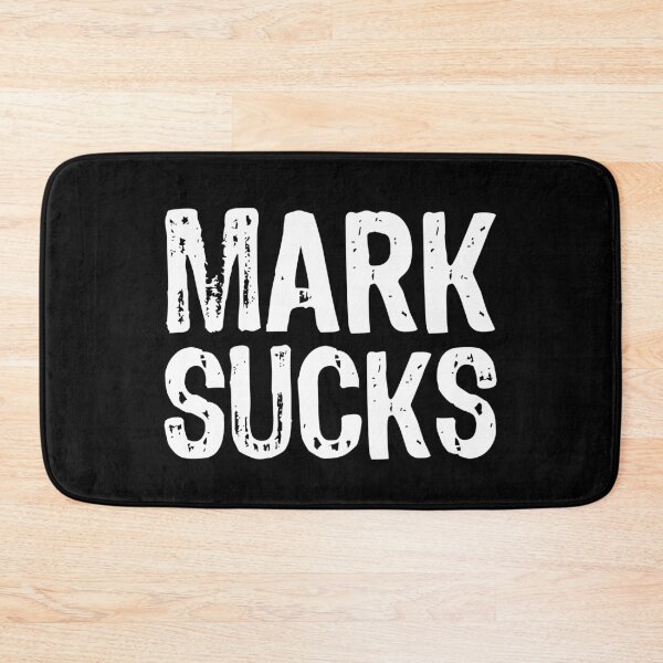 Item preview, Mark Sucks designed and sold by The "I Love Everything" Shop.