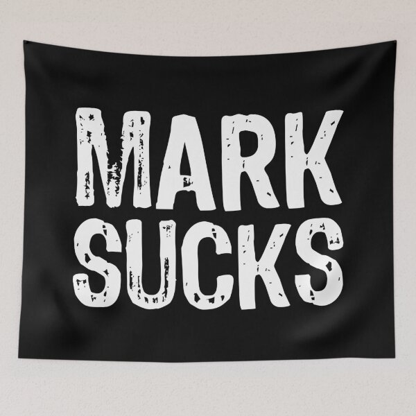 Item preview, Mark Sucks designed and sold by The "I Love Everything" Shop.