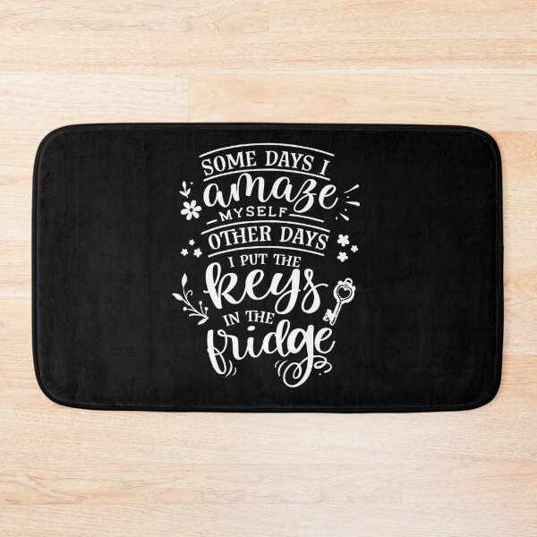 Item preview, Some days I amaze myself other days I put the keys in  the fridge designed and sold by pnkpopcorn.