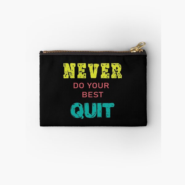 Item preview, Never do your best quit designed and sold by shaakir.