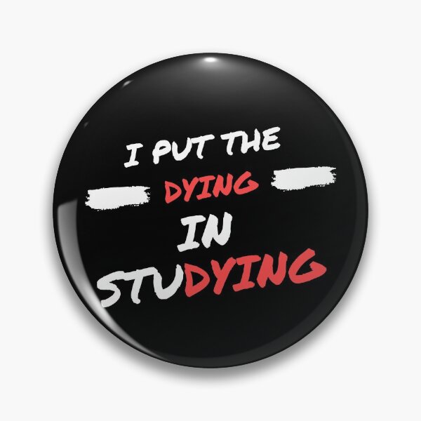 Item preview, I put the dying in studying designed and sold by oufa.