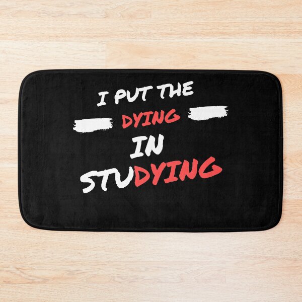 Item preview, I put the dying in studying designed and sold by oufa.