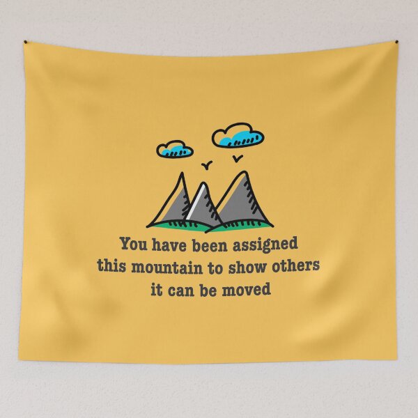 Item preview, Mountains Can Be Moved designed and sold by jamsantos.