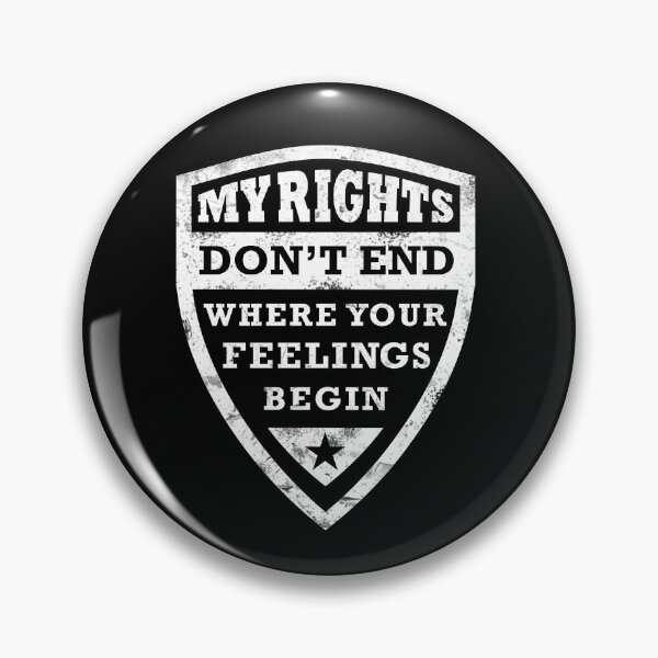 Item preview, My rights dont end where your Feelings begin designed and sold by TeeHDesigner.
