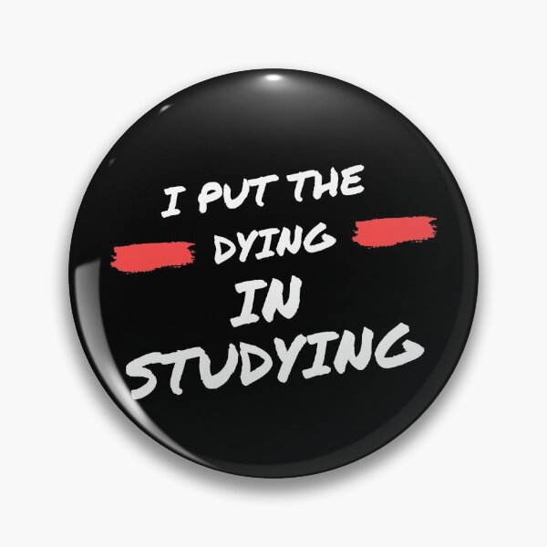 Item preview, I put the dying in studying designed and sold by oufa.