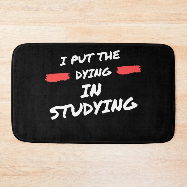 Item preview, I put the dying in studying designed and sold by oufa.