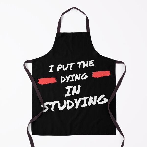 Item preview, I put the dying in studying designed and sold by oufa.