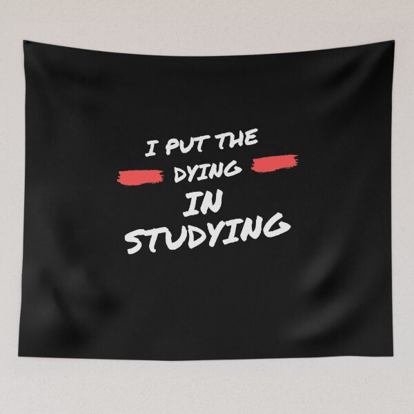 Item preview, I put the dying in studying designed and sold by oufa.