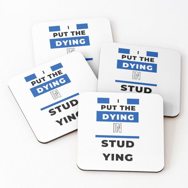 Item preview, I put the dying in studying designed and sold by oufa.