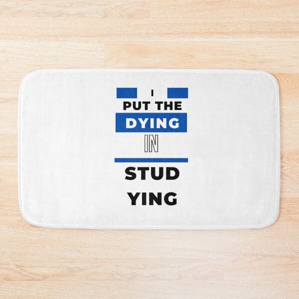Item preview, I put the dying in studying designed and sold by oufa.