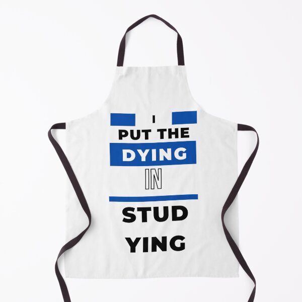 Item preview, I put the dying in studying designed and sold by oufa.
