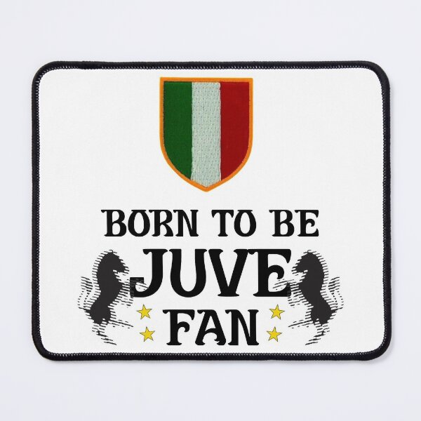 Born To Be Juve Fan Mouse Pad