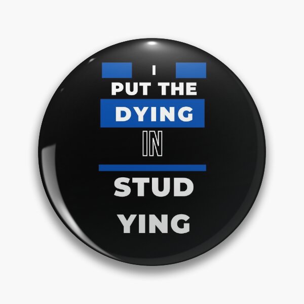 Item preview, I put the dying in studying designed and sold by oufa.