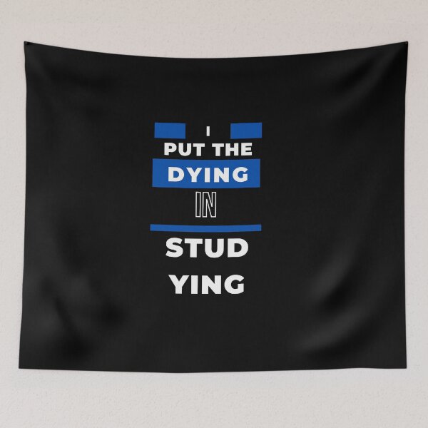 Item preview, I put the dying in studying designed and sold by oufa.