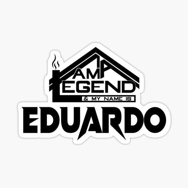 Artikel-Vorschau von Ich bin eine Legende und mein Name ist Eduardo (ich bin legendär), designt und verkauft von koreatvtea.