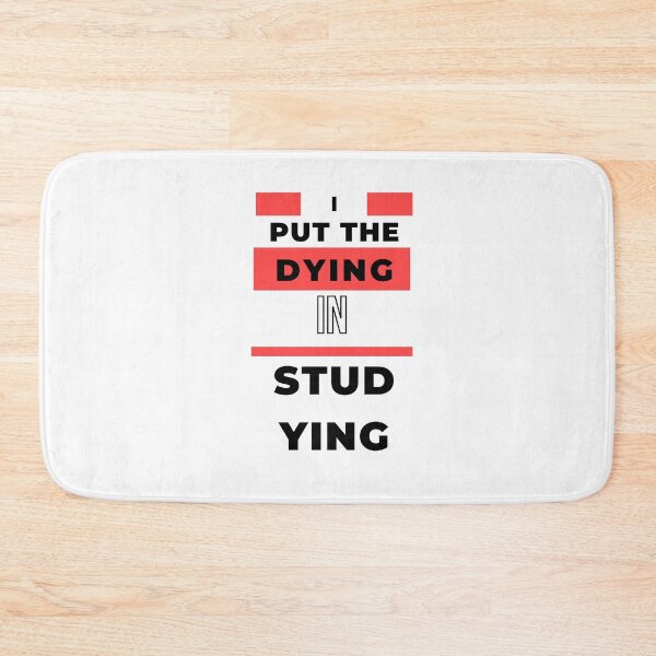 Item preview, I put the dying in studying designed and sold by oufa.