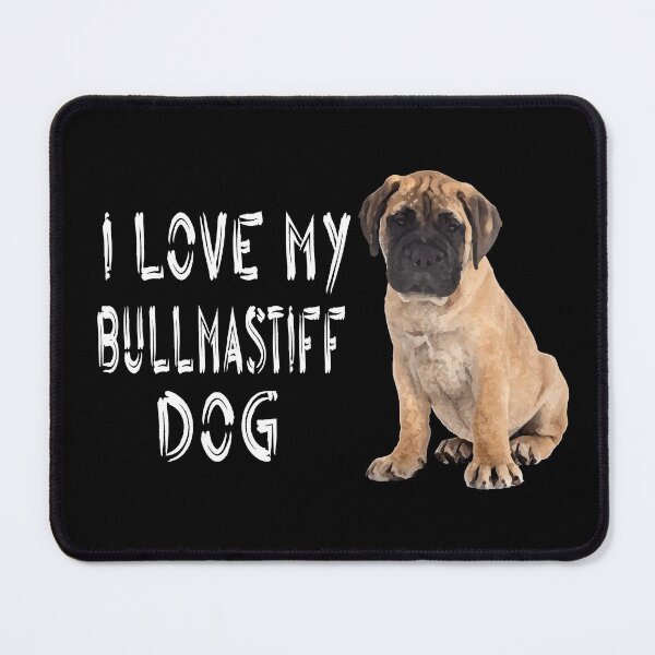 Item preview, I Love My Bullmastiff Dog|Bullmastiff Dog designed and sold by yousseftalat2.