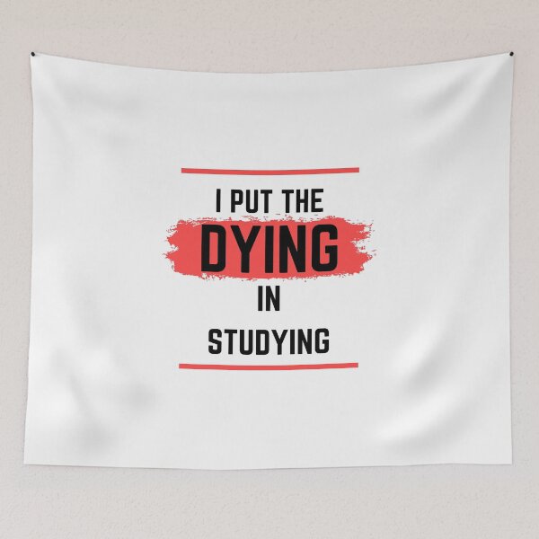 Item preview, Copy of I put the dying in studying designed and sold by oufa.