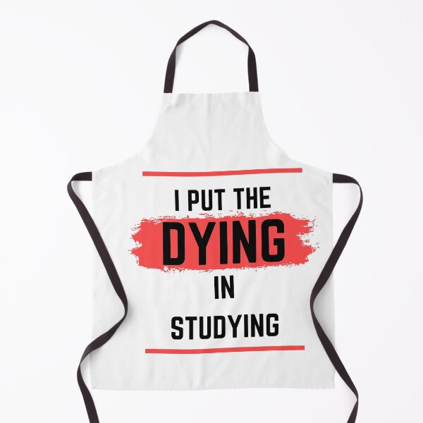 Item preview, Copy of I put the dying in studying designed and sold by oufa.