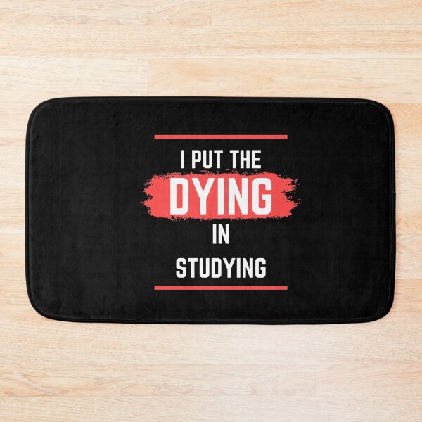 Item preview, I put the dying in studying designed and sold by oufa.