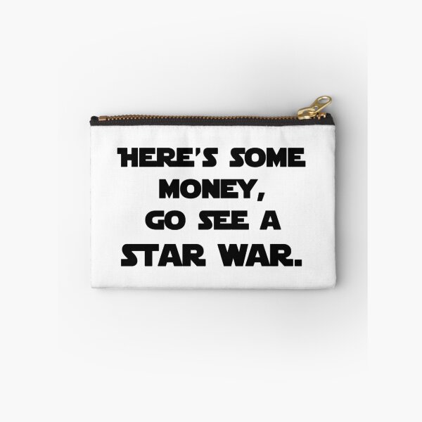 Item preview, here's some money, go see a star war  designed and sold by jackiekeating.