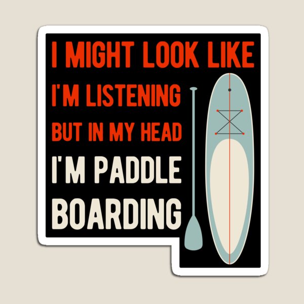 Item preview, Funny Paddle Board Paddleboarding designed and sold by artworkbyrihen.