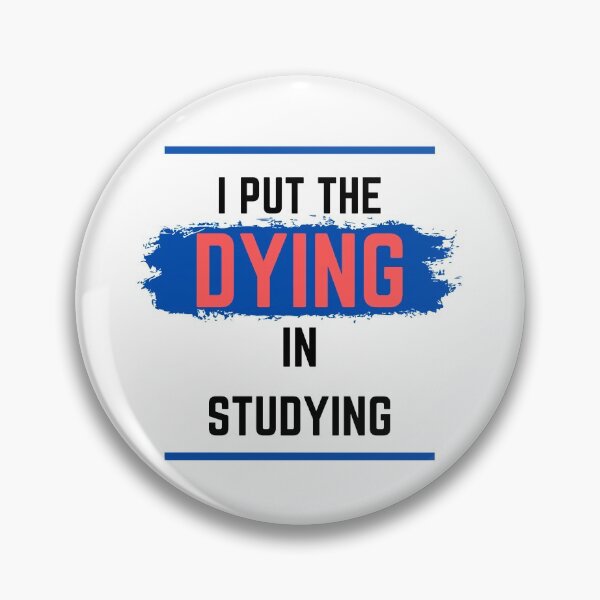 Item preview, I put the dying in studying designed and sold by oufa.
