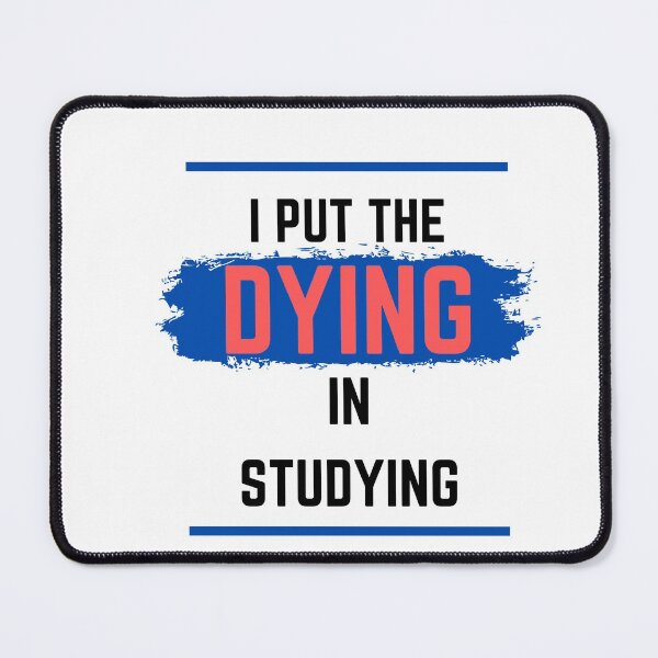 Item preview, I put the dying in studying designed and sold by oufa.