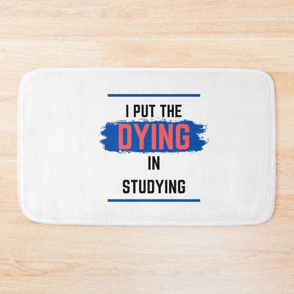 Item preview, I put the dying in studying designed and sold by oufa.