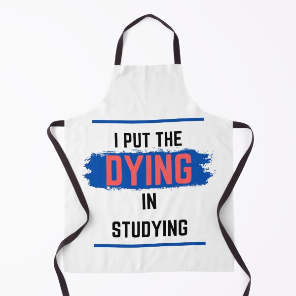 Item preview, I put the dying in studying designed and sold by oufa.