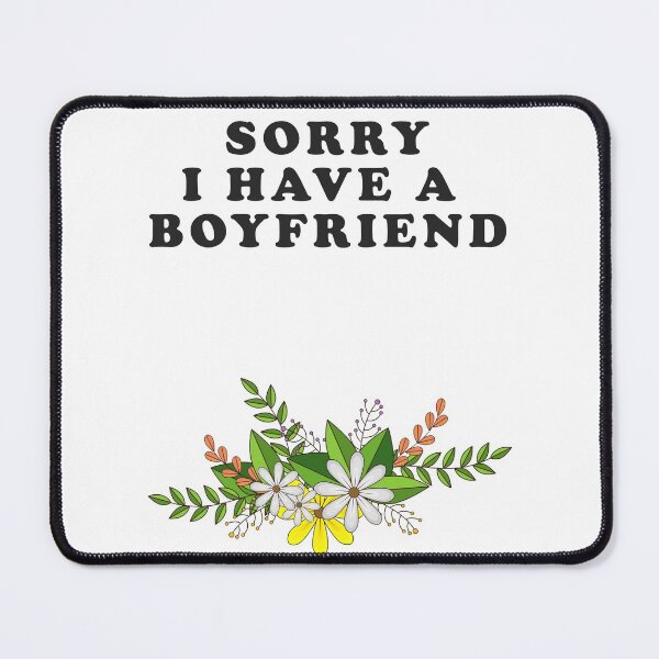 Item preview, Sorry I have a boyfriend designed and sold by SwifTech.