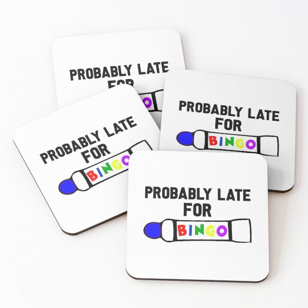 Item preview, Probably Late For Bingo, Bingo Addict, Bingo Player designed and sold by lfinkbeiner12.