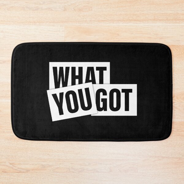 Item preview, WHAT YOU GOT designed and sold by diego75bcn.