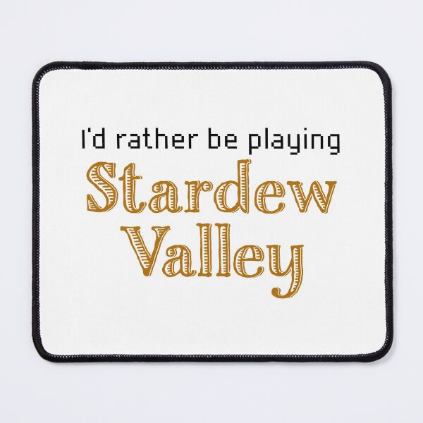Item preview, I'd rather be playing Stardew Valley designed and sold by Doodle Dee Doo.