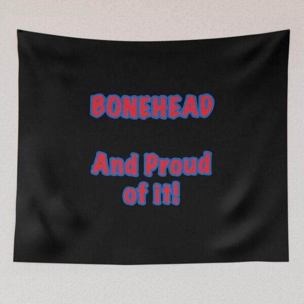 Item preview, Bonehead - And Proud of it designed and sold by janraydesigns.