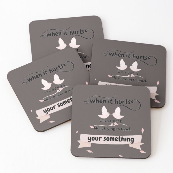 Item preview, when it hurts observe life is trying to teach your something designed and sold by Takwaby.