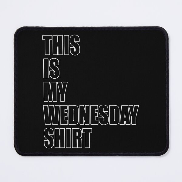 Item preview, This Is My Wednesday Shirt Dumb Funny Dad Joke designed and sold by Jason Gilbert.